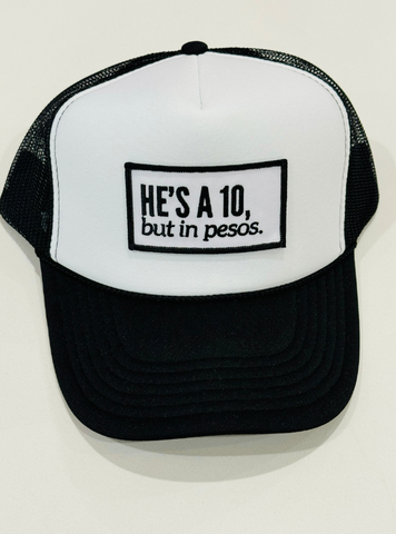 He's A 10 Trucker Hat
